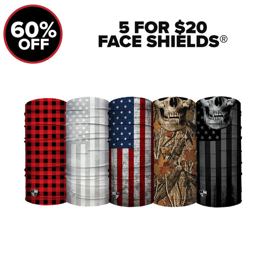 5 FOR $20 FACE SHIELDS®